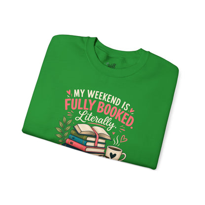 Funny Book Lover Sweatshirt | My Weekend Is Fully Booked | Reading Crewneck Gift
