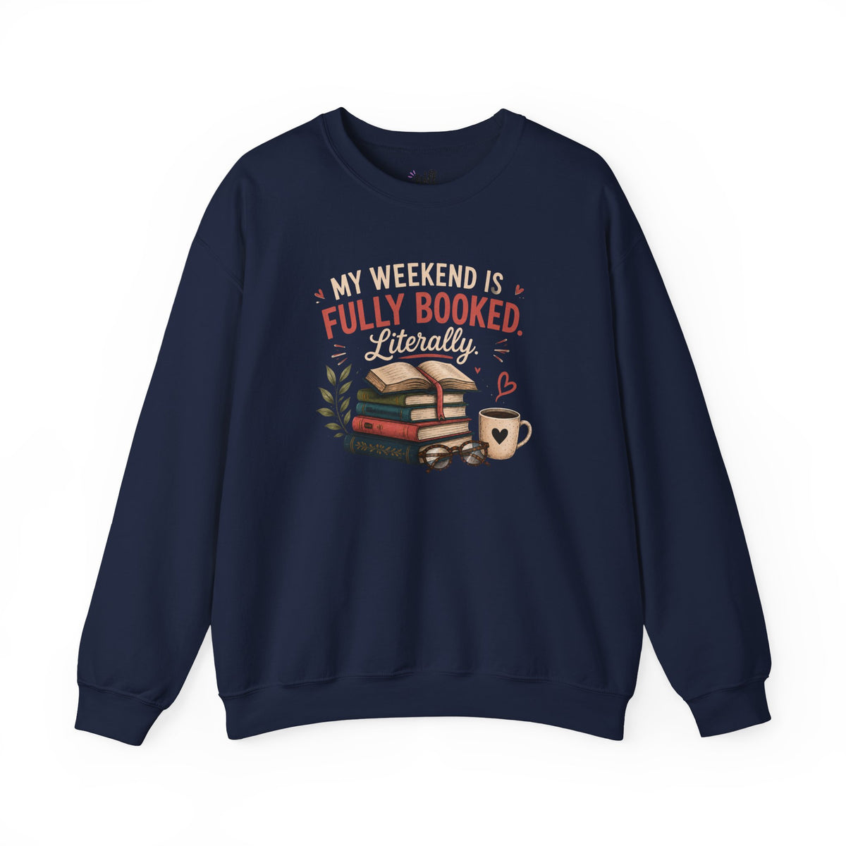Funny Book Lover Sweatshirt | My Weekend Is Fully Booked | Reading Crewneck Gift