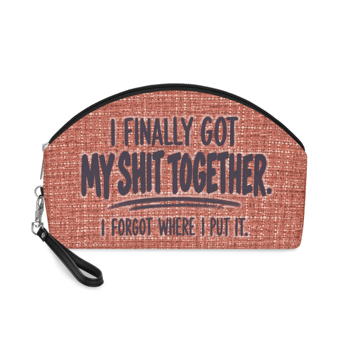 Funny Makeup Bag for Women | I Finally Got My Shit Together | Sarcastic Cosmetic Bag