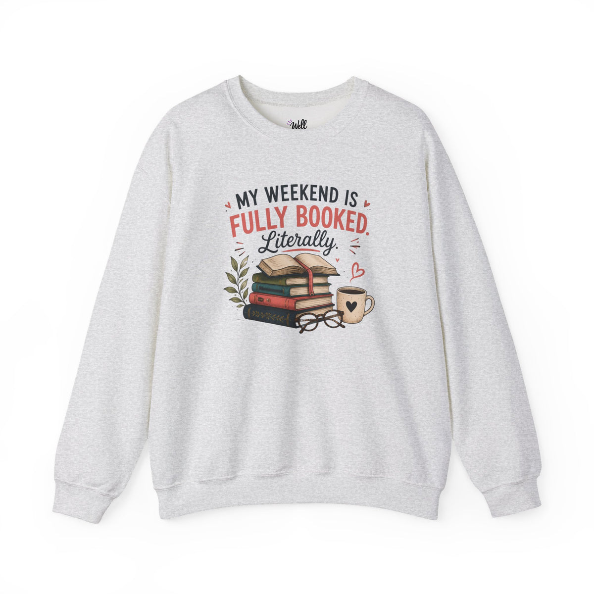 Funny Book Lover Sweatshirt | My Weekend Is Fully Booked | Reading Crewneck Gift