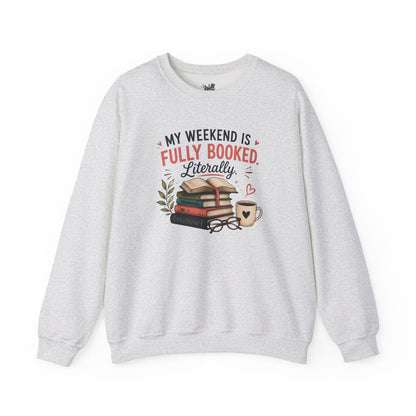Funny Book Lover Sweatshirt | My Weekend Is Fully Booked | Reading Crewneck Gift