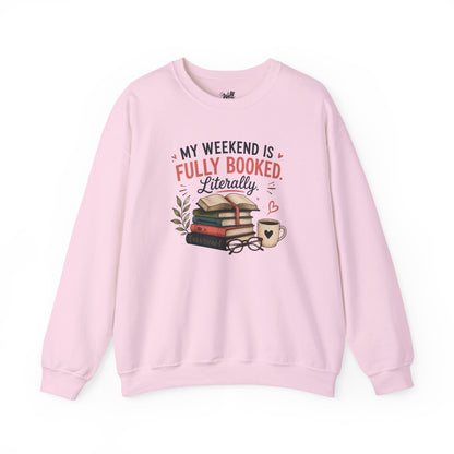 Funny Book Lover Sweatshirt | My Weekend Is Fully Booked | Reading Crewneck Gift