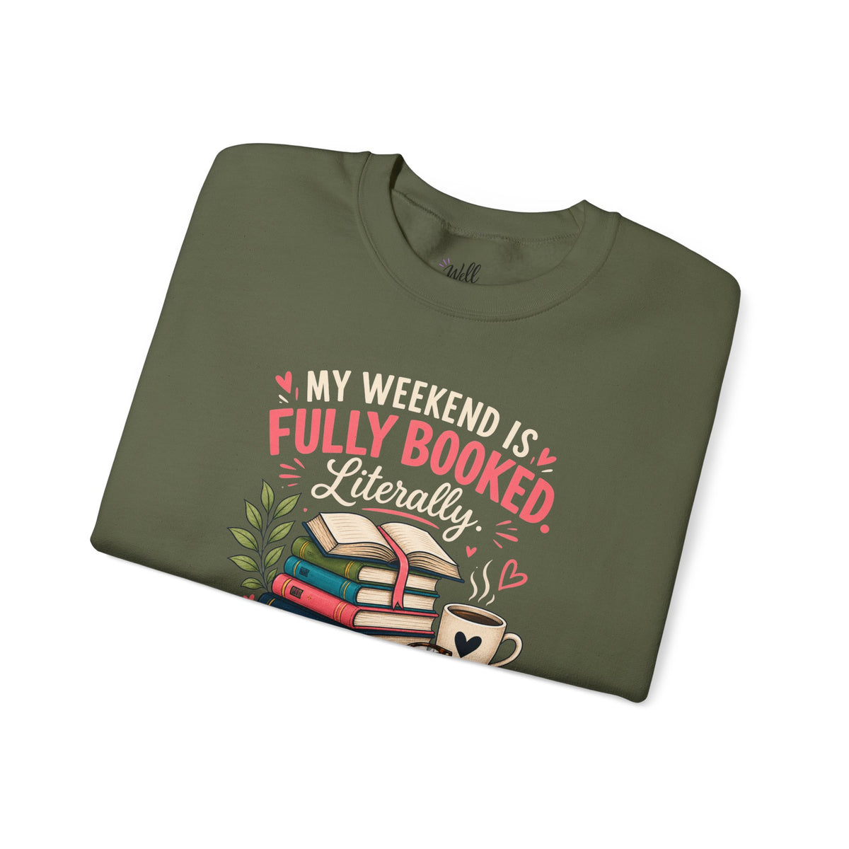Funny Book Lover Sweatshirt | My Weekend Is Fully Booked | Reading Crewneck Gift