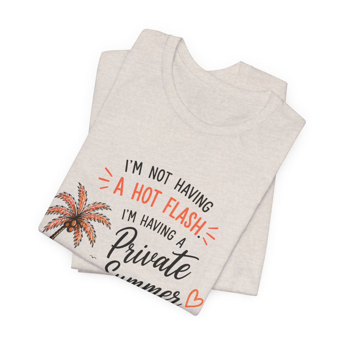 Funny Menopause Shirt | Private Summer Hot Flash Tee | Beach Chair Palm Tree Design