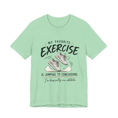 Funny Exercise Quote T-Shirt | Jumping to Conclusions Sneaker Graphic Tee