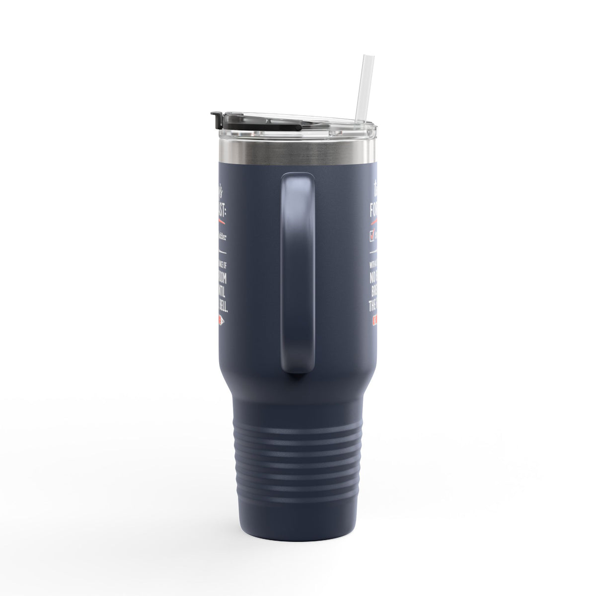 Today's Forecast Teacher No Bathroom Break Insulated Travel Mug 40oz | Teacher Humor
