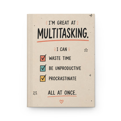 Funny Multitasking Hardcover Journal | Lined Notebook | Procrastination Gift