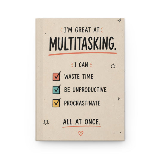 Funny Multitasking Hardcover Journal | Lined Notebook | Procrastination Gift