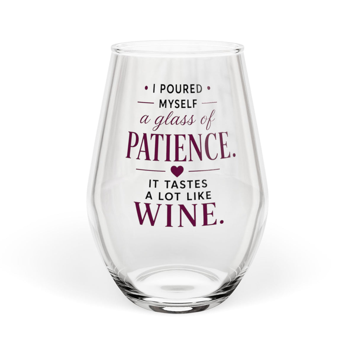 Glass of Patience Wine Glass | Funny Stemless Wine Glass for Women | Wine Lover Gift