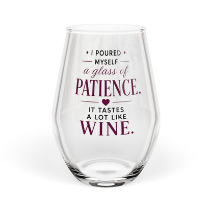 Glass of Patience Wine Glass | Funny Stemless Wine Glass for Women | Wine Lover Gift