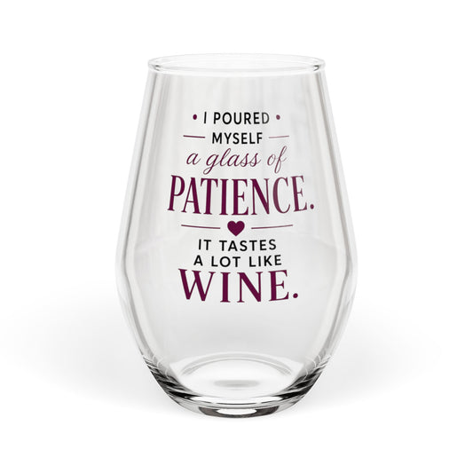 Glass of Patience Wine Glass | Funny Stemless Wine Glass for Women | Wine Lover Gift