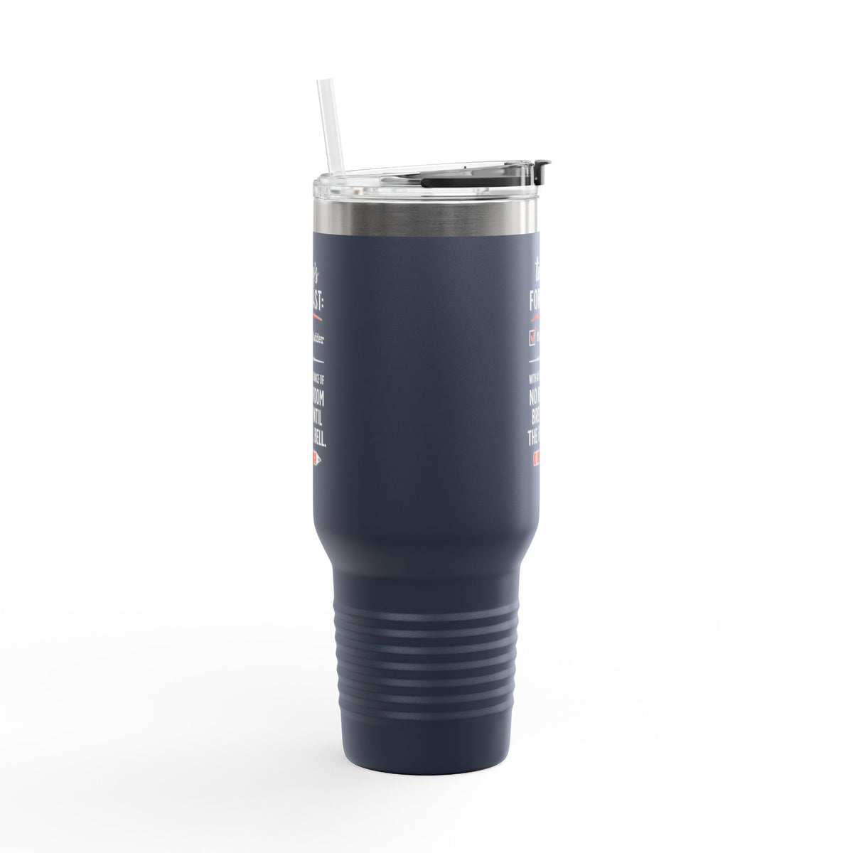 Today's Forecast Teacher No Bathroom Break Insulated Travel Mug 40oz | Teacher Humor