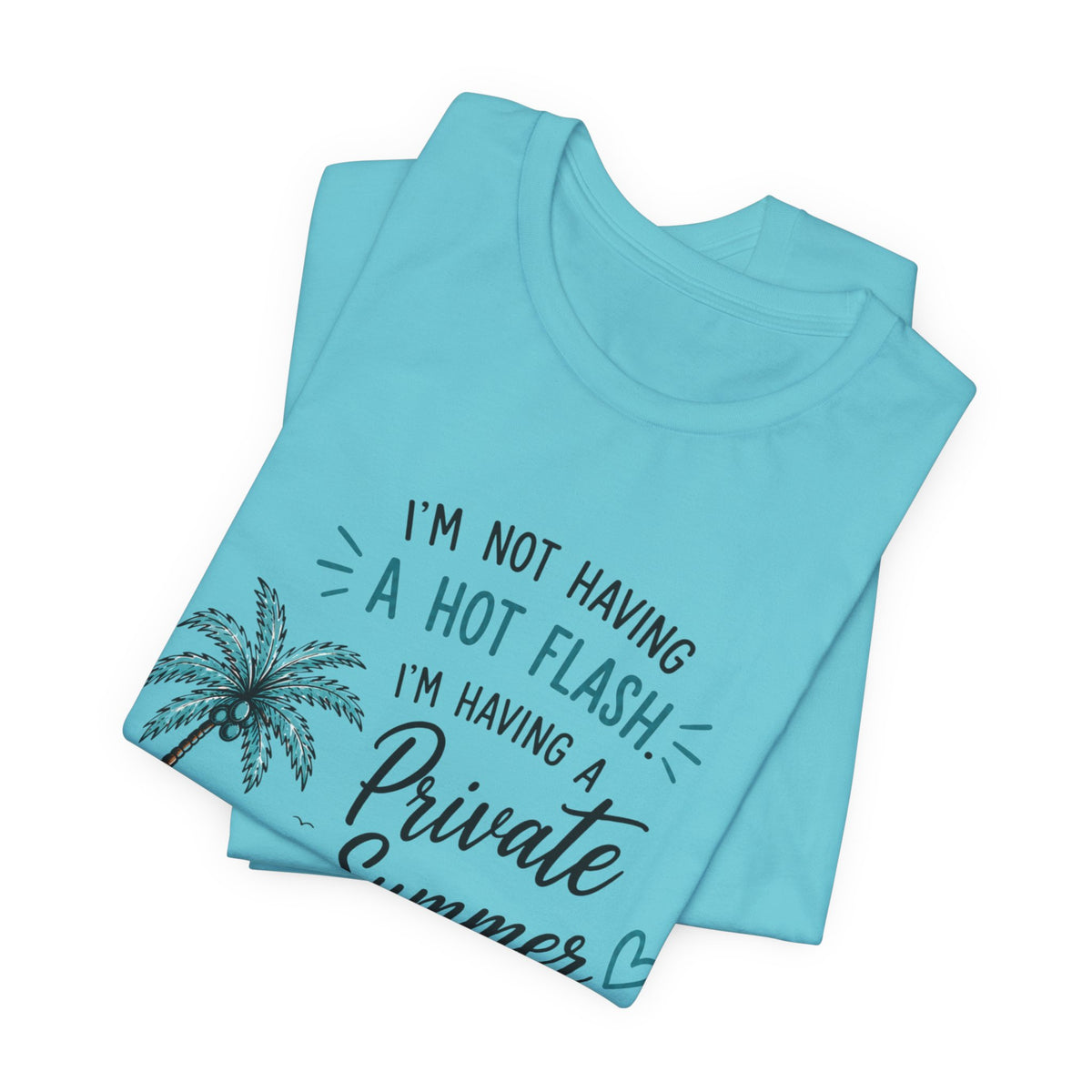 Funny Menopause Shirt | Private Summer Hot Flash Tee | Beach Chair Palm Tree Design