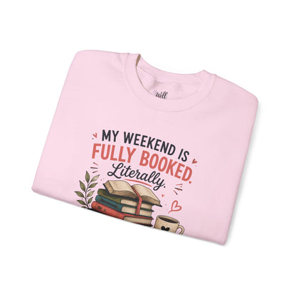 Funny Book Lover Sweatshirt | My Weekend Is Fully Booked | Reading Crewneck Gift