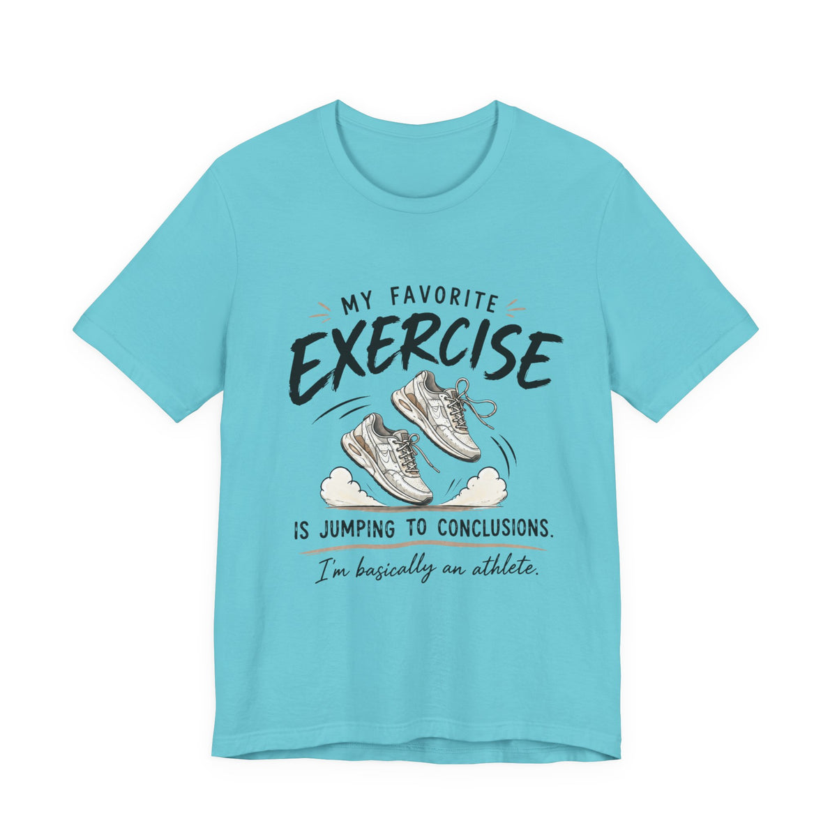 Funny Exercise Quote T-Shirt | Jumping to Conclusions Sneaker Graphic Tee
