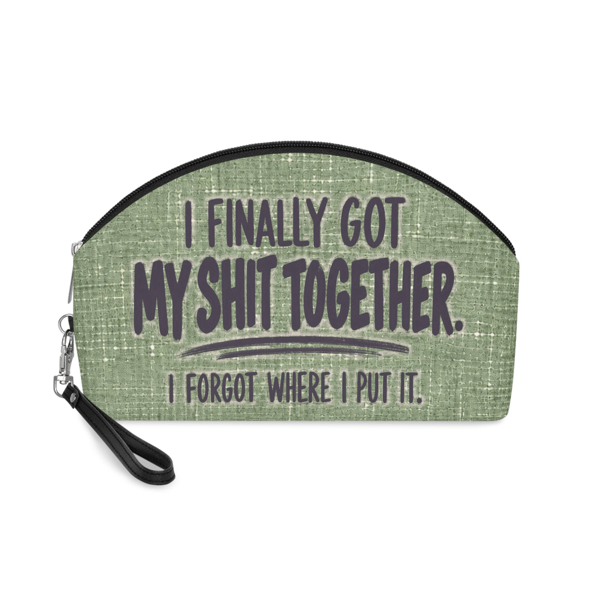 Funny Makeup Bag for Women | I Finally Got My Shit Together | Sarcastic Cosmetic Bag