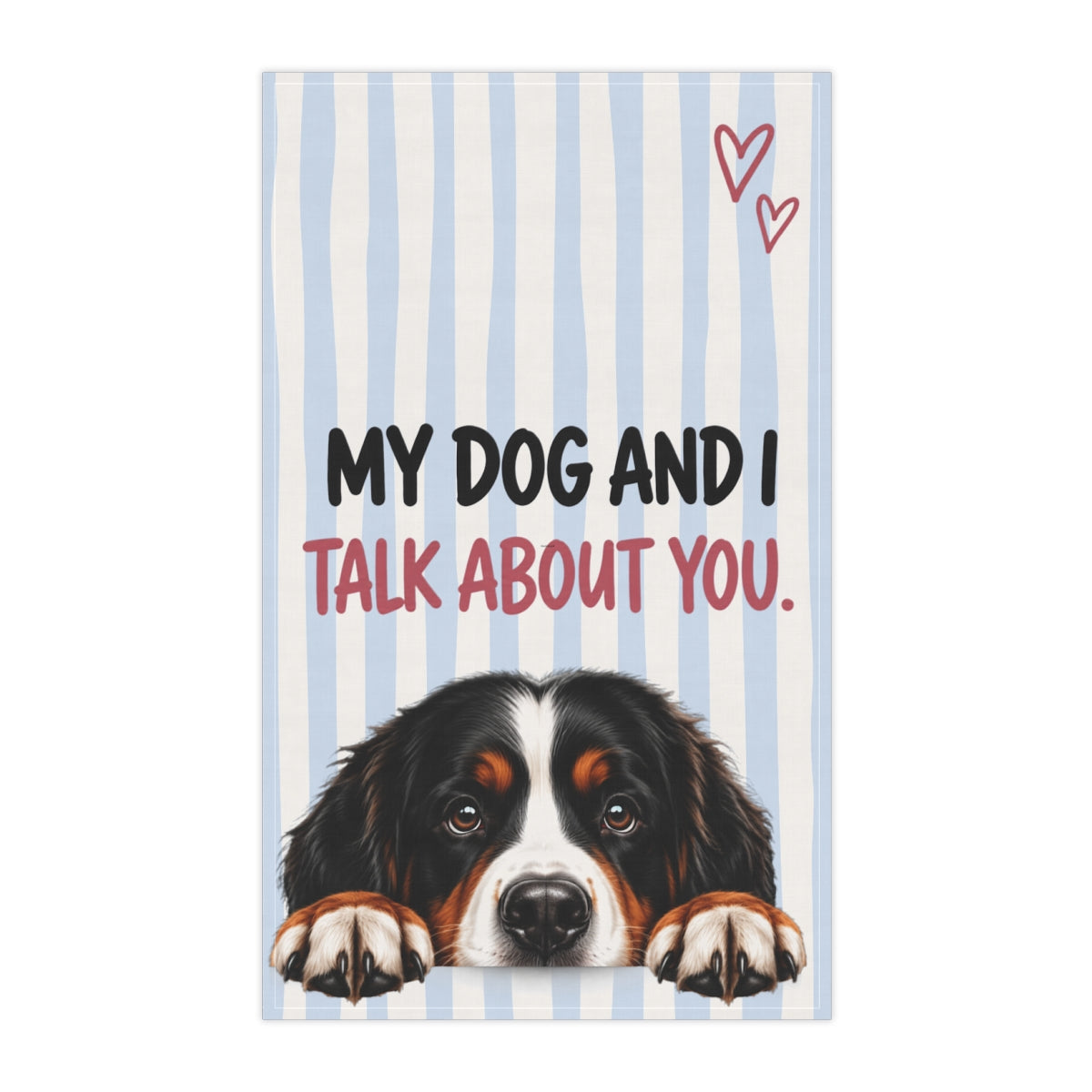 Cute Dog Tea Towel | My Dog and I Talk About You Funny Kitchen Towel | Choose Your Dog Breed Gift