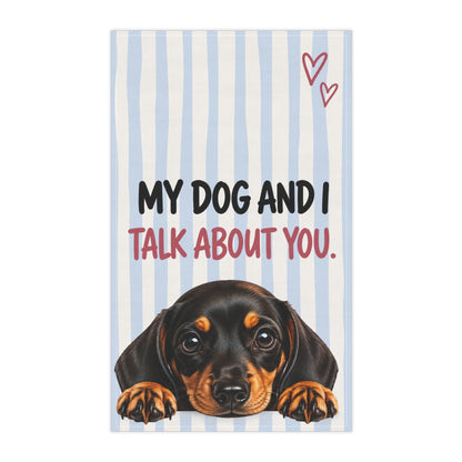 Cute Dog Tea Towel | My Dog and I Talk About You Funny Kitchen Towel | Choose Your Dog Breed Gift