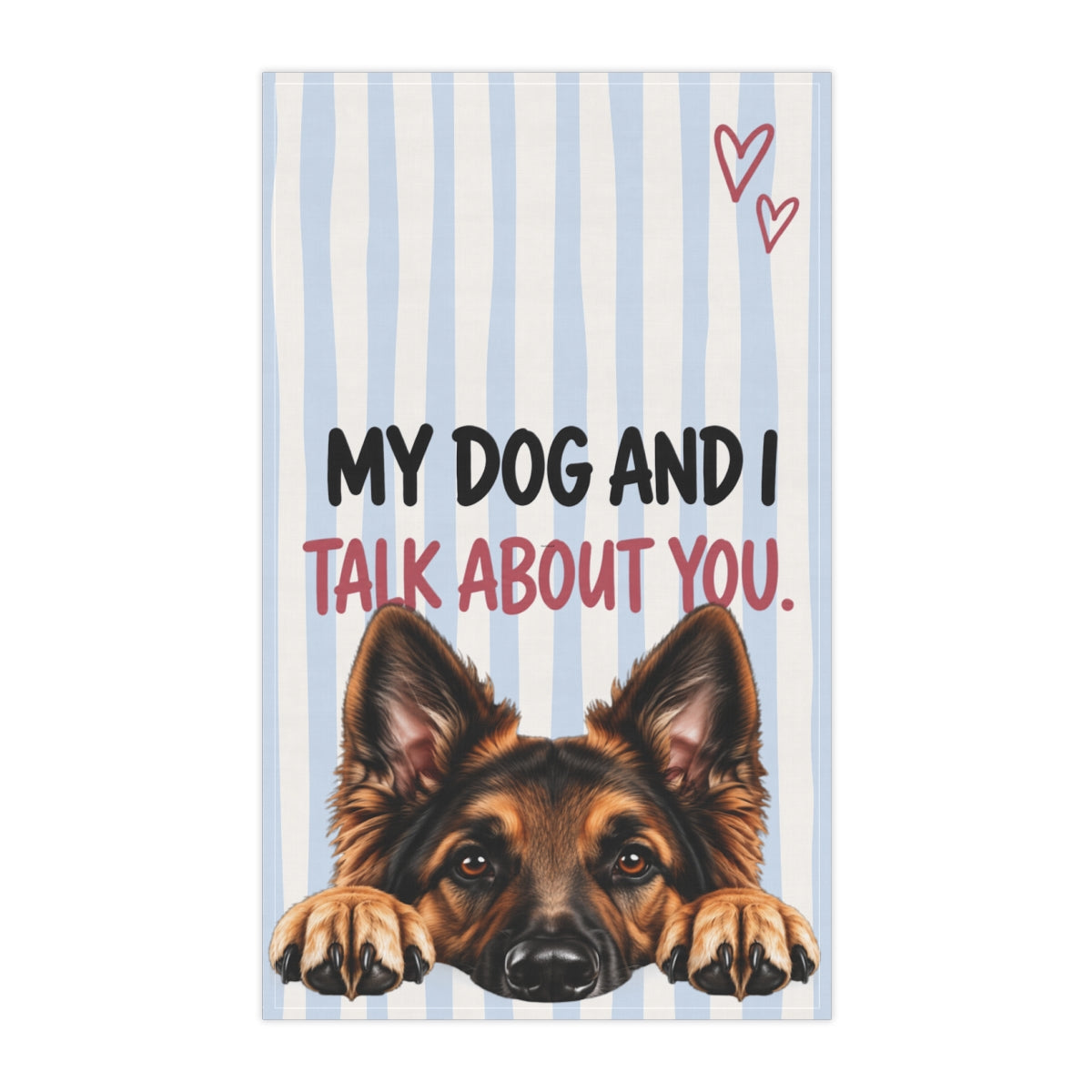 Cute Dog Tea Towel | My Dog and I Talk About You Funny Kitchen Towel | Choose Your Dog Breed Gift