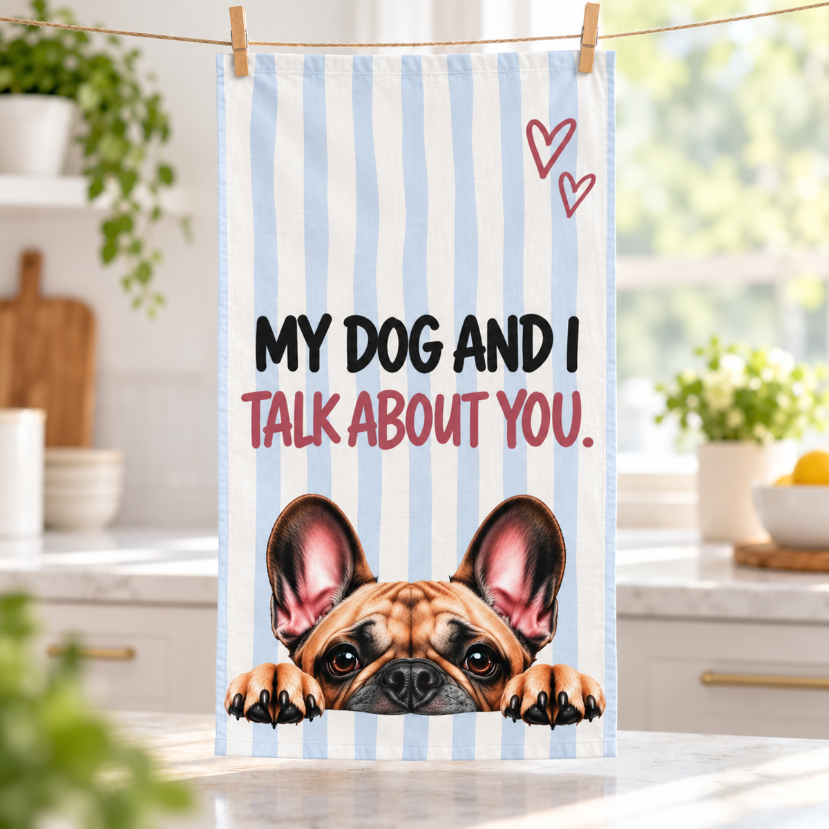Cute Dog Tea Towel | My Dog and I Talk About You Funny Kitchen Towel | Choose Your Dog Breed Gift